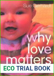 Why Love Matters: How Affection Shapes a Baby|s Brain