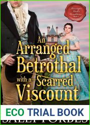 An Arranged Betrothal with a Scarred Viscount: A Historical Regency Romance Novel (Marriages Under Conditions Book 3)