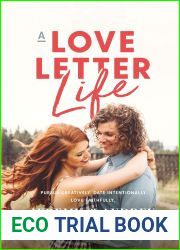 A Love Letter Life: Pursue Creatively. Date Intentionally. Love Faithfully.