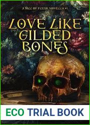 Love Like Gilded Bones: A Toll Of Flesh Novella #1
