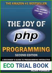 The Joy of PHP A Beginner|s Guide to Programming Interactive