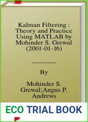 Kalman Filtering : Theory and Practice Using MATLAB by Mohinder S. Grewal (2001-01-16)
