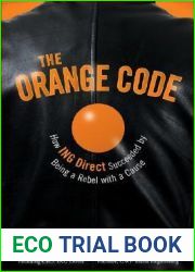 The Orange Code: How ING Direct Succeeded by Being a Rebel with a Cause
