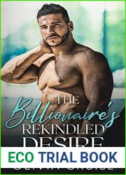 The Billionaire|s Rekindled Desire: A Billionaire Boss Second Chance Romance