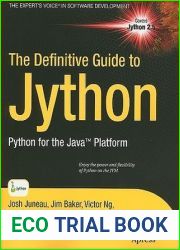 The Definitive Guide to Jython: Python for the Java Platform (Expert|s Voice in Software Development)