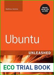 Ubuntu Unleashed 2019 Edition: Covering 18.04, 18.10, 19.04