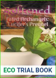 Softened (Fated Archangels: Lucifer|s Prequel)