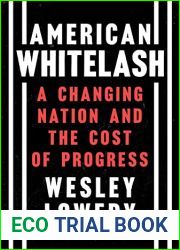 American Whitelash: A Changing Nation and the Cost of Progress