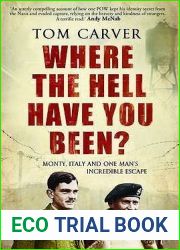 Where the Hell Have You Been?: Monty, Italy and One Man|s Incredible Escape
