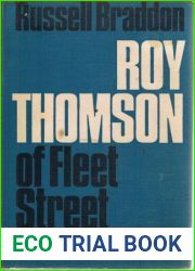 Roy Thomson Fleet Street and How He Got There