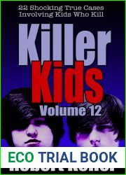 Killer Kids Volume 12: 22 Shocking True Crime Cases of Kids Who Kill