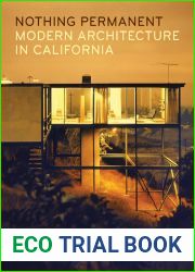Nothing Permanent: Modern Architecture in California
