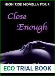 Close Enough (High Rise, #4)