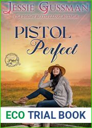 Pistol Perfect: Sweet Western Romance (Pink Pistol Sisterhood Series Book 11)