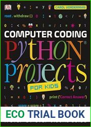 Computer Coding Python Projects for Kids: A Step-by-Step Visual Guide