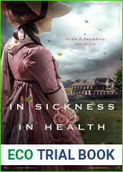 In Sickness and in Health: A Variation of Jane Austen|s Pride and Prejudice