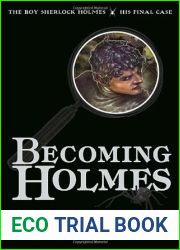 Becoming Holmes: The Boy Sherlock Holmes, His Final Case (The Boy Sherlock Holmes, #6)