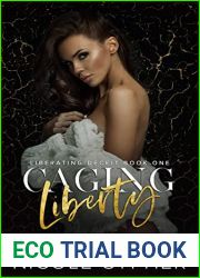 Caging Liberty (Liberating Deceit Book 1)