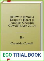 [(How to Break a Dragon|s Heart )] [Author: Cressida Cowell] [Apr-2010]