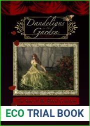 Dandelions in the Garden (Countess Elizabeth Bathory, #1)