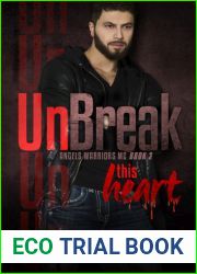 UnBreak This heart (Angels Warriors MC, #3)