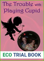 The Trouble with Playing Cupid (Cupid, #1)