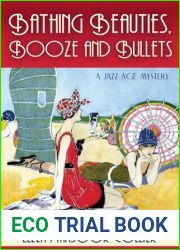 Bathing Beauties, Booze And Bullets (A Jazz Age Mystery #2)
