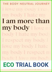 I Am More Than My Body: The Body Neutral Journey