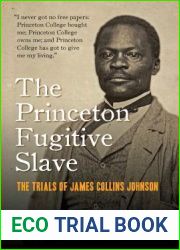 The Princeton Fugitive Slave: The Trials of James Collins Johnson