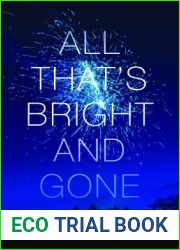 All That|s Bright and Gone