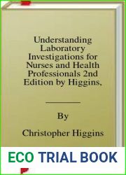 Understanding Laboratory Investigations for Nurses and Health Professionals 2nd Edition by Higgins, Chris (2007) Paperback