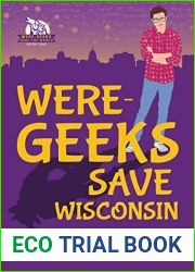 Were-Geeks Save Wisconsin (Were-Geeks Save the World #1)
