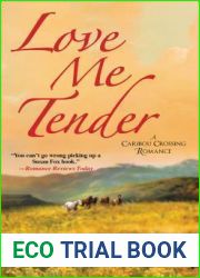 Love Me Tender (Caribou Crossing, #4)