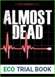Almost Dead (Lizzy Gardner, #5)