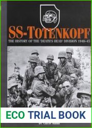 SS-Totenkopf: The History of the ‘Death|s Head| Division 1940-45