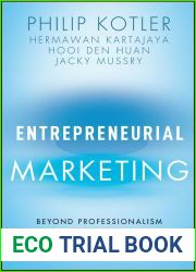 Entrepreneurial Marketing: Beyond Professionalism to Creativity, Leadership, and Sustainability