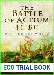 The Battle of Actium 31 BC: War for the World