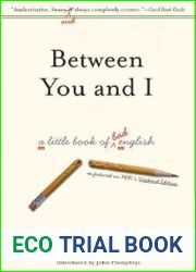 Between You and I: A Little Book of Bad English