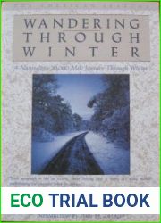 Wandering Through Winter: A Naturalist|s Record of a 20,000-Mile Journey Through the North American Winter