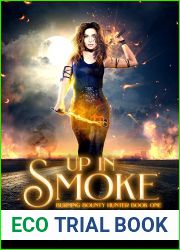 Up In Smoke (Burning Bounty Hunter, #1)