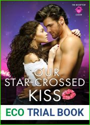 Our Star-Crossed Kiss (The Rooftop Crew, #4)