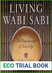Living Wabi Sabi: The True Beauty of Your Life