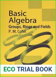 Basic Algebra : Groups, Rings and Fields