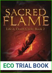 Sacred Flame (Life and Death Cycle Book 2)