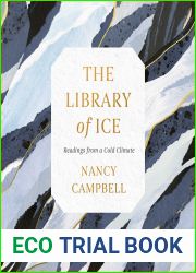 The Library of Ice: Readings from a Cold Climate