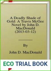 A Deadly Shade of Gold: A Travis McGee Novel by John D. MacDonald (2013-03-12)