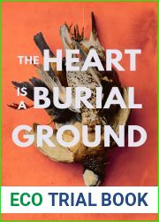 The Heart Is a Burial Ground