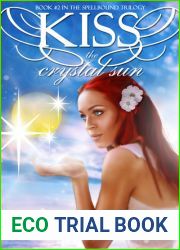 Kiss the Crystal Sun (Spellbound Trilogy #2)