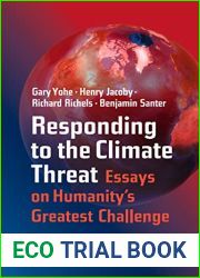 Responding to the Climate Threat: Essays on Humanity|s Greatest Challenge