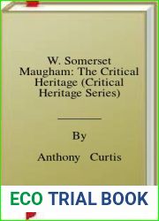 W. Somerset Maugham: The Critical Heritage (Critical Heritage Series)